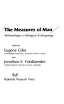 Cover of: The measures of man: methodologies in biological anthropology