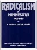 Cover of: Radicalism in Minnesota 1900-1960: A Survey of Selected Sources