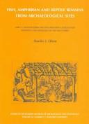 Cover of: Fish, Amphibian and Reptile Remains from Archaeological Sites: Part 1: Southeastern and Southwestern United States; Appendix by Stanley J. Olsen