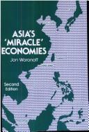 Cover of: Asia's "Miracle" Economies by Jon Woronoff, Jon Woronoff