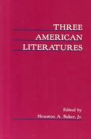 Cover of: Three American Literatures: Essays in Chicano, Native American and Asian American Literature for Teachers of American Literature