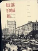 Cover of: Horse Trails to Regional Rails: The Story of Public Transit in Greater Cleveland