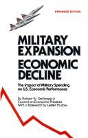 Cover of: Military expansion, economic decline | Robert DeGrasse