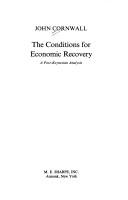 Cover of: conditions for economic recovery | John Cornwall