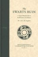 Cover of: The Swarts Ruin by Harriet S. Cosgrove, C. Burton Cosgrove, William White Howells