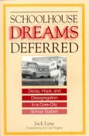 Cover of: Schoolhouse dreams deferred by Jack Lyne