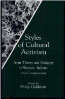 Cover of: Styles of Cultural Activism: From Theory and Pedagogy to Women, Indians, and Communism