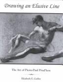 Cover of: Drawing an Elusive Line: The Art of Pierre-Paul Prud'Hon