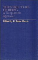 Cover of: The Structure of being: a Neoplatonic approach