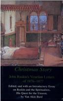 Cover of: Christmas story: John Ruskin's Venetian letters of 1876-1877