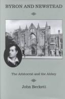 Cover of: Byron and Newstead: the aristocrat and the abbey