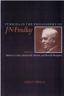 Cover of: Studies in the philosophy of J.N. Findlay by edited by Robert S. Cohen, Richard M. Martin, and Merold Westphal.