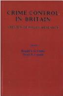 Cover of: Crime control in Britain: a review of policy research