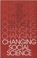 Cover of: Changing social science | 