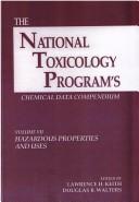 Cover of: The National Toxicology Program's chemical data compendium by edited by Lawrence H. Keith, Douglas B. Walters.