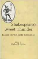 Cover of: Shakespeare's Sweet Thunder: Essays on the Early Comedies