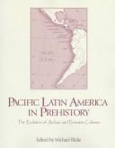 Pacific Latin America in prehistory by Blake, Michael