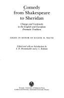 Cover of: Comedy from Shakespeare to Sheridan: change and continuity in the English and European dramatic tradition : essays in honor of Eugene M. Waith