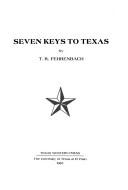 Cover of: Seven keys to Texas by T. R. Fehrenbach