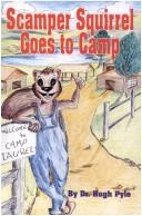 Cover of: Scamper Squirrel goes to camp