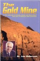 Cover of: The gold mine: a rich collection of stories, poems, and illustrations from one of America's best preachers