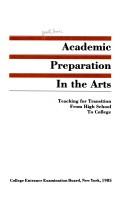 Cover of: Academic preparation in the arts: teaching for transition from high school to college.