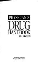 Cover of: Physician's Drug Handbook by Springhouse Publishing, Springhouse Publishing