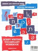 Cover of: Hebrew and Heritage Series, Siddur Program 1, Script Writing Vocabulary Workbook