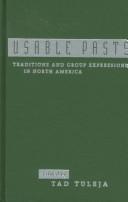 Cover of: Usable Pasts: Traditions and Group Expressions in North America
