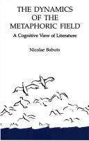 Cover of: The dynamics of the metaphoric field: a cognitive view of literature