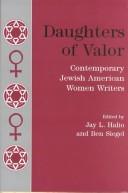 Cover of: Daughters of Valor: Contemporary Jewish American Women Writers