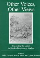 Cover of: Other voices, other views by edited by Helen Ostovich, Mary V. Silcox, and Graham Roebuck.