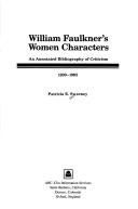 Cover of: William Faulkner's women characters by Patricia E. Sweeney