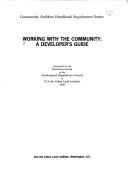 Cover of: Working With the Community: A Developer's Guide (Community Builders Handbook Supplement Series)