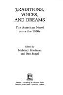 Cover of: Traditions, voices, and dreams: the American novel since the 1960s