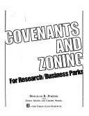 Cover of: Covenants and zoning: for research/business parks