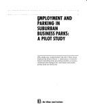 Cover of: Employment and parking in suburban business parks | 