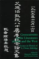 Cover of: Crosscurrents in the literatures of Asia and the West: essays in honor of A. Owen Aldridge