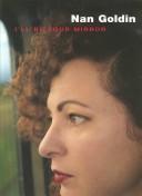 Cover of: Nan Goldin by Elisabeth Sussman, Nan Goldin, David Armstrong, Hans Werner Holzwarth