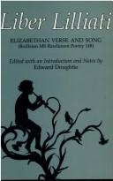 Cover of: Liber Lilliati: Elizabethan Verse and Song (Bodleian Ms Rawlinson Poetry, No 148)