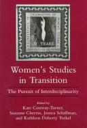 Cover of: Women's studies in transition: the pursuit of interdisciplinarity