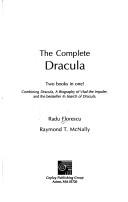 The complete Dracula by Radu Florescu, Raymond T. McNally