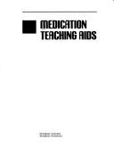 Cover of: Medication Teaching AIDS by Springhouse Corporation, June Norris, June Norris