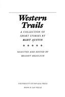 Cover of: Western trails by Mary Austin, Mary Hunter Austin