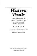 Cover of: Western Trails: A Collection of Short Stories by Mary Austin (Western Literature Series)
