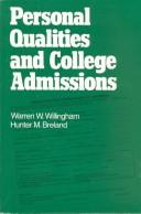 Personal qualities and college admissions by Warren W. Willingham, Warren H. Willingham, Hunter Breland