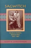 Cover of: Sagwitch: Shoshone chieftain, Mormon elder, 1822-1887
