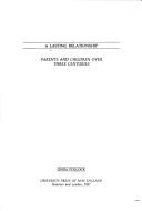 Cover of: A Lasting relationship: parents and children over three centuries