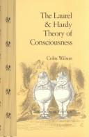 Cover of: The Laurel & Hardy Theory of Consciousness by Colin Wilson