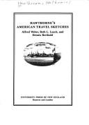 Cover of: Hawthorne's American Travel Sketches by Nathaniel Hawthorne, Alfred Weber, Beth L. Lueck, Dennis Berthold, Alfred Weber, Beth L. Lueck, Dennis Berthold